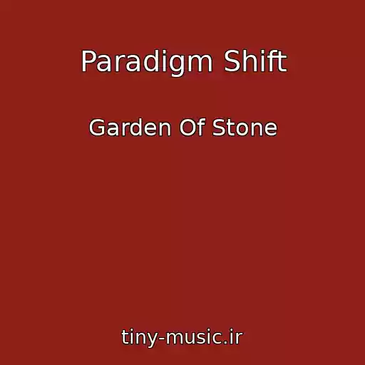 کاور آهنگ Paradigm Shift از Garden Of Stone