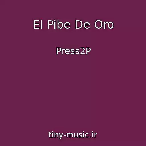 کاور آهنگ El Pibe De Oro از Press2P