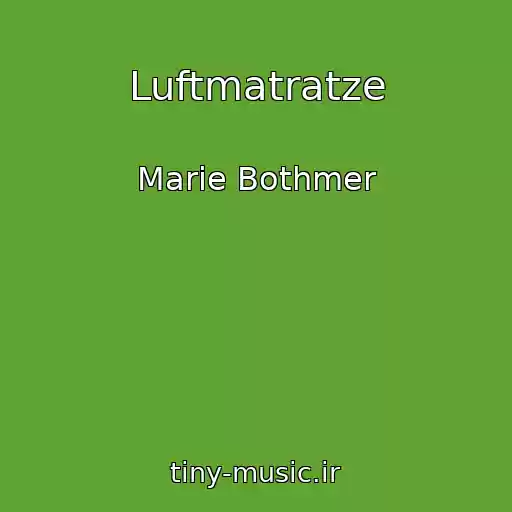 کاور آهنگ Luftmatratze از Marie Bothmer