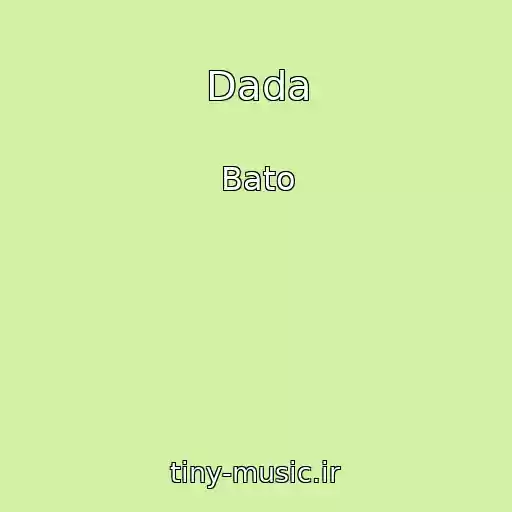کاور آهنگ Dada از Bato