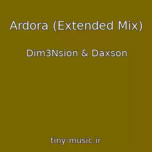 کاور آهنگ Ardora (Extended Mix) از Dim3Nsion & Daxson