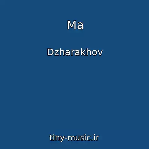 کاور آهنگ Ma از Dzharakhov