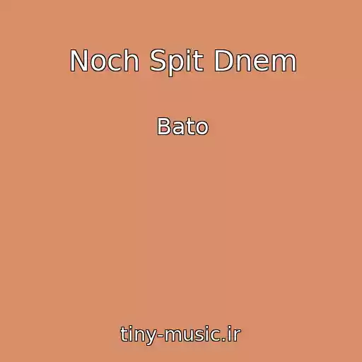 کاور آهنگ Noch Spit Dnem از Bato