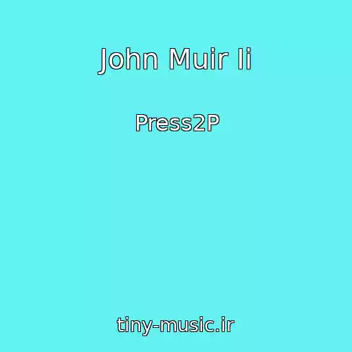کاور آهنگ John Muir Ii از Press2P