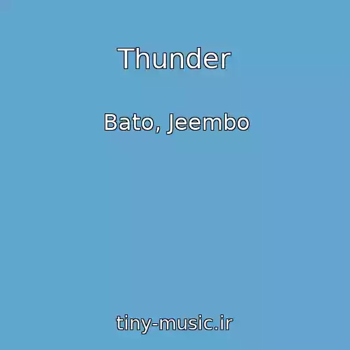 کاور آهنگ Thunder از Bato, Jeembo