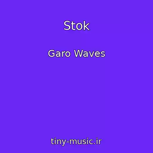 کاور آهنگ Stok از Garo Waves