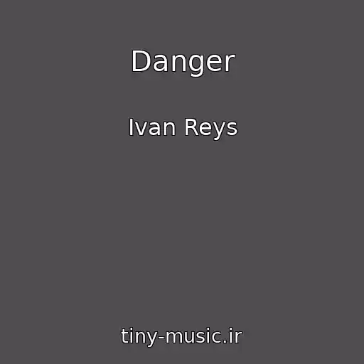کاور آهنگ Danger از Ivan Reys