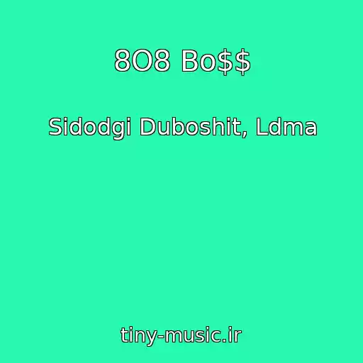 کاور آهنگ 8O8 Bo$$ از Sidodgi Duboshit, Ldma