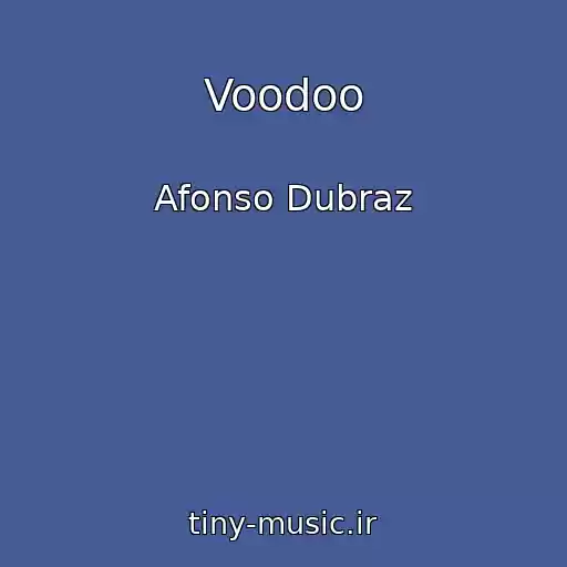 کاور آهنگ Voodoo از Afonso Dubraz