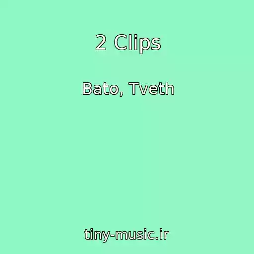 کاور آهنگ 2 Clips از Bato, Tveth