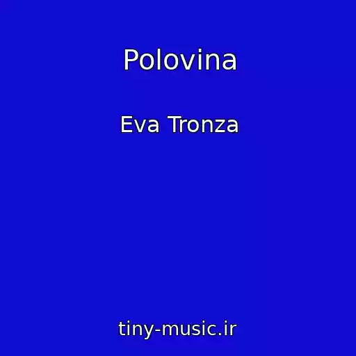 کاور آهنگ Polovina از Eva Tronza