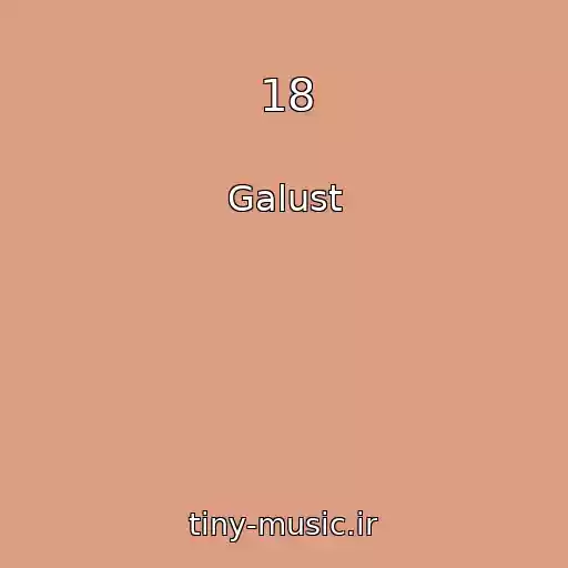 کاور آهنگ 18 از Galust