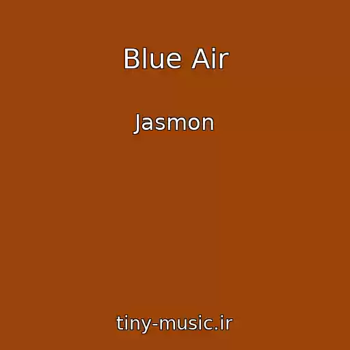 کاور آهنگ Blue Air از Jasmon