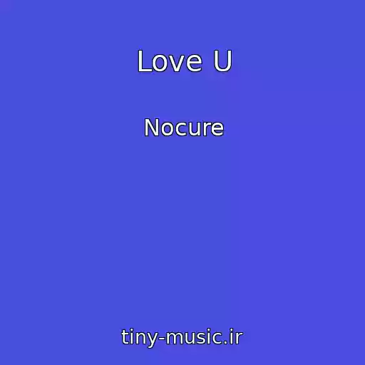 کاور آهنگ Love U از Nocure