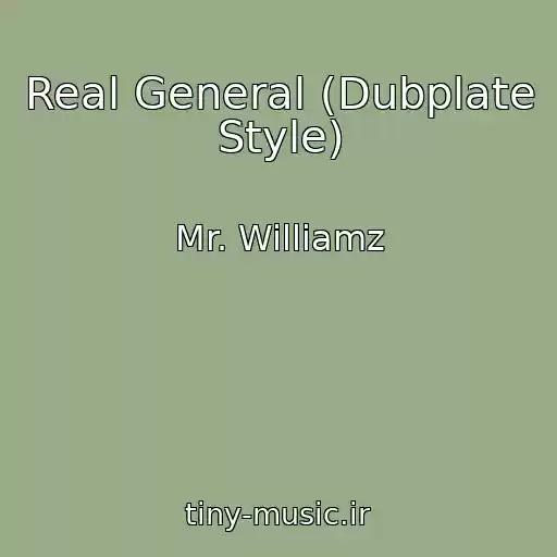 کاور آهنگ Real General (Dubplate Style) از Mr. Williamz