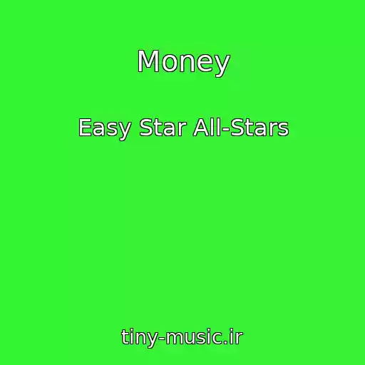 کاور آهنگ Money از Easy Star All-Stars