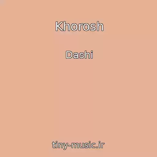 کاور آهنگ Khorosh از Dashi