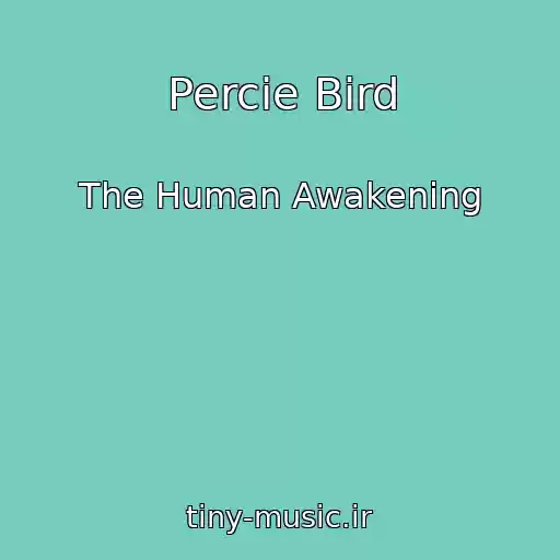 کاور آهنگ Percie Bird از The Human Awakening