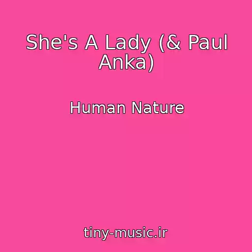 کاور آهنگ She's A Lady (& Paul Anka) از Human Nature