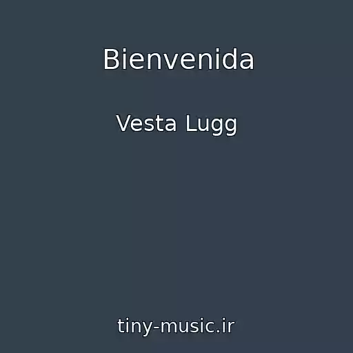 کاور آهنگ Bienvenida از Vesta Lugg