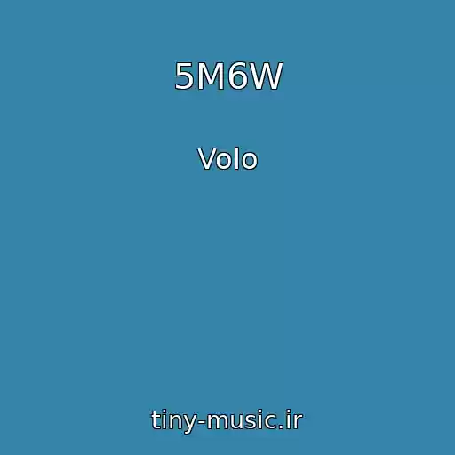 کاور آهنگ 5M6W از Volo