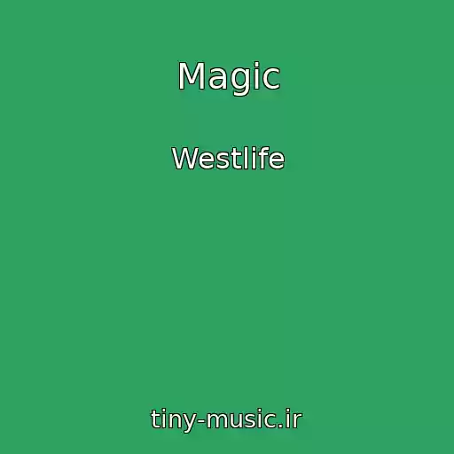 کاور آهنگ Magic از Westlife