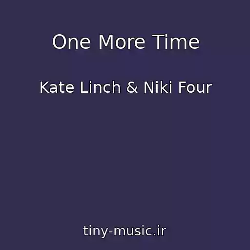 کاور آهنگ One More Time از Kate Linch & Niki Four