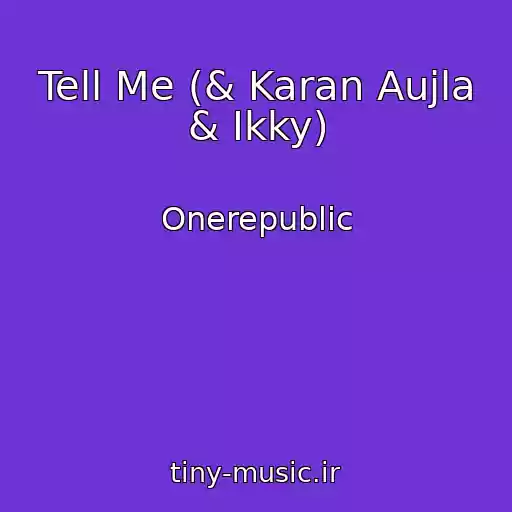 کاور آهنگ Tell Me (& Karan Aujla & Ikky) از Onerepublic