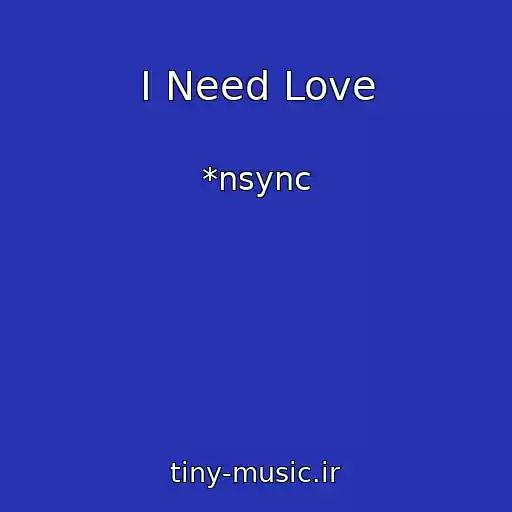 کاور آهنگ I Need Love از *nsync