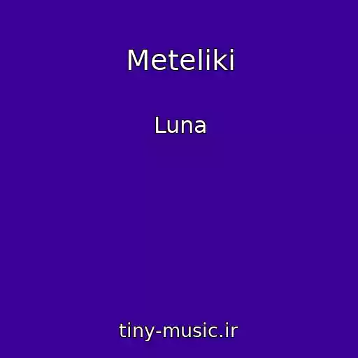 کاور آهنگ Meteliki از Luna