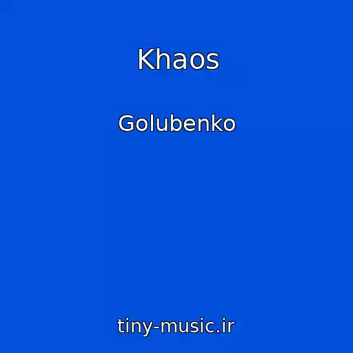 کاور آهنگ Khaos از Golubenko