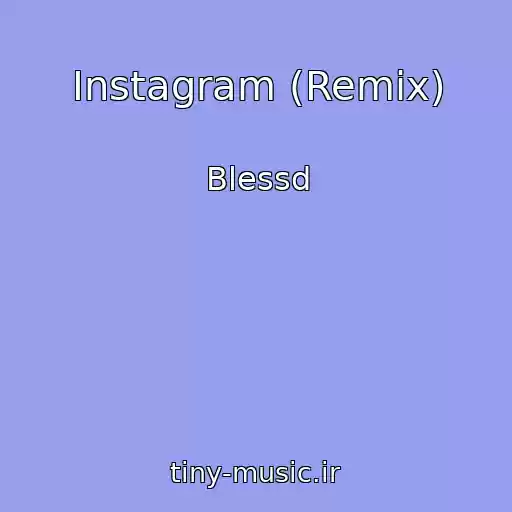 کاور آهنگ Instagram (Remix) از Blessd