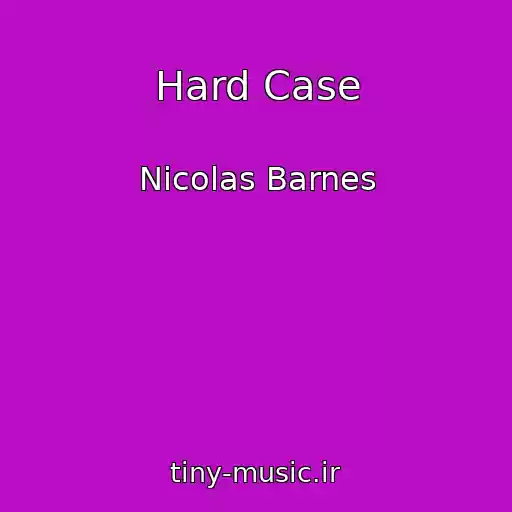 کاور آهنگ Hard Case از Nicolas Barnes