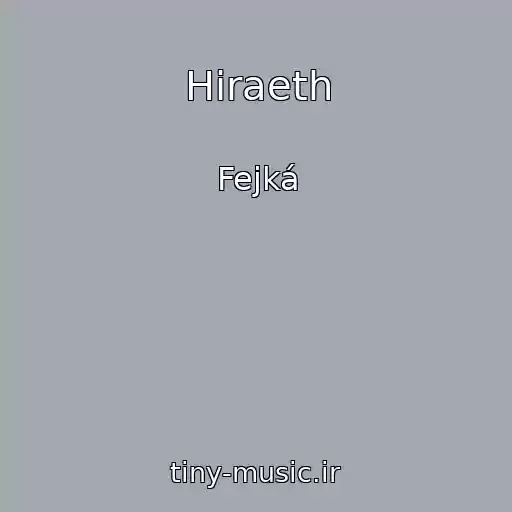 کاور آهنگ Hiraeth از Fejká