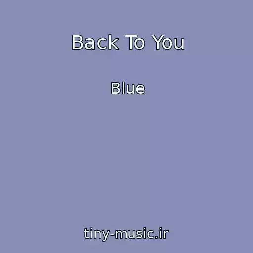 کاور آهنگ Back To You از Blue