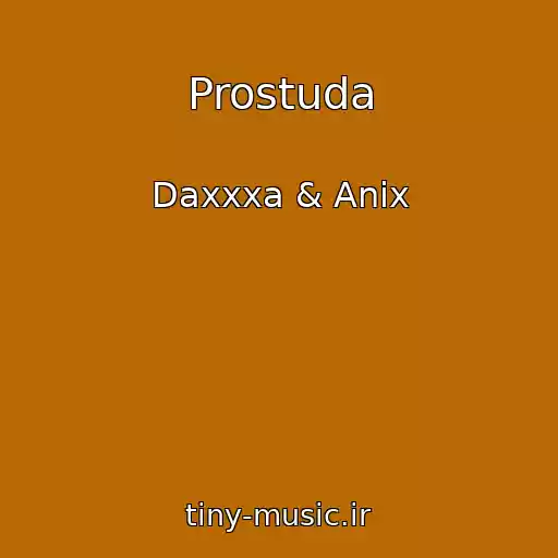 کاور آهنگ Prostuda از Daxxxa & Anix