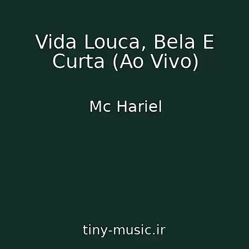 کاور آهنگ Vida Louca, Bela E Curta (Ao Vivo) از Mc Hariel