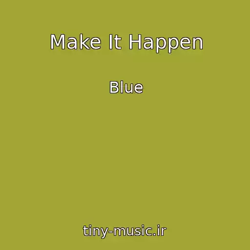 کاور آهنگ Make It Happen از Blue