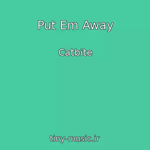 کاور آهنگ Put Em Away از Catbite