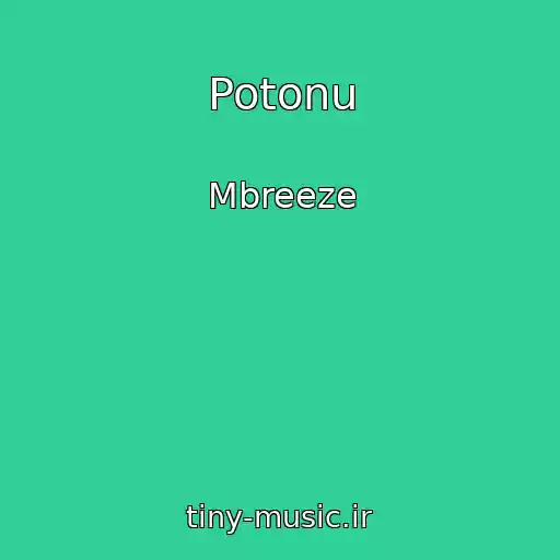 کاور آهنگ Potonu از Mbreeze