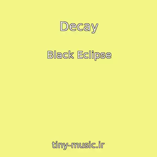 کاور آهنگ Decay از Black Eclipse