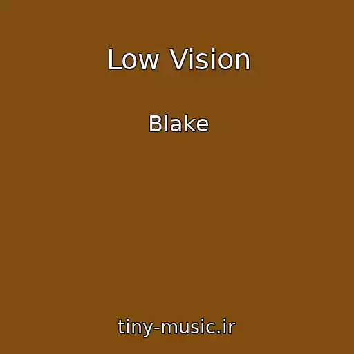 کاور آهنگ Low Vision از Blake
