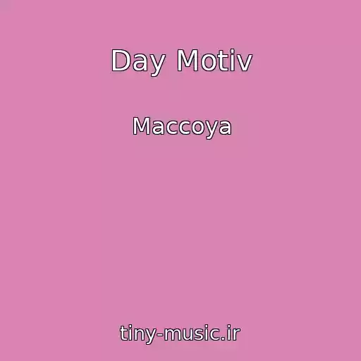 کاور آهنگ Day Motiv از Maccoya