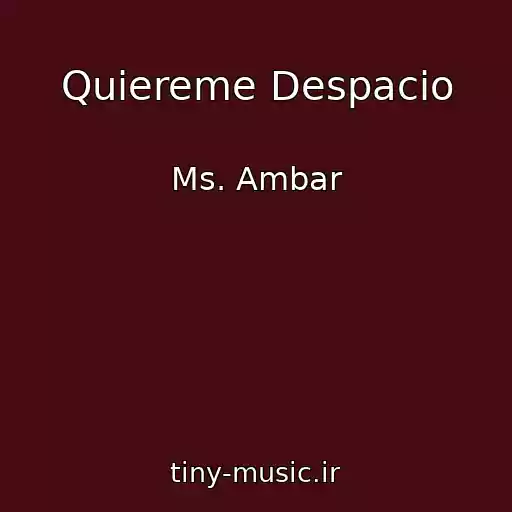 کاور آهنگ Quiereme Despacio از Ms. Ambar