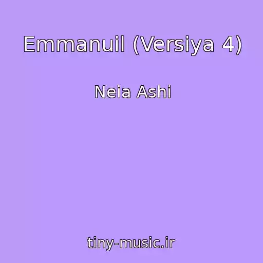 کاور آهنگ Emmanuil (Versiya 4) از Neia Ashi