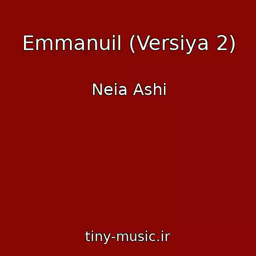کاور آهنگ Emmanuil (Versiya 2) از Neia Ashi