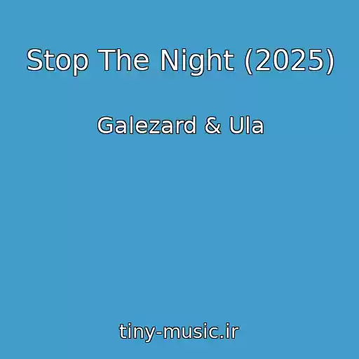کاور آهنگ Stop The Night (2025) از Galezard & Ula