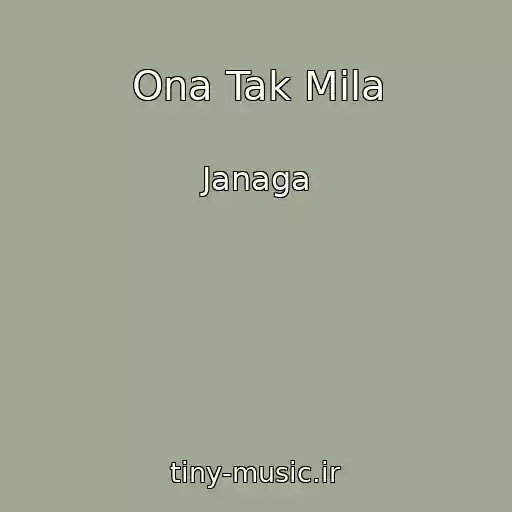 کاور آهنگ Ona Tak Mila از Janaga