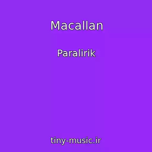 کاور آهنگ Macallan از Paralirik