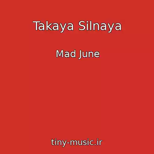 کاور آهنگ Takaya Silnaya از Mad June